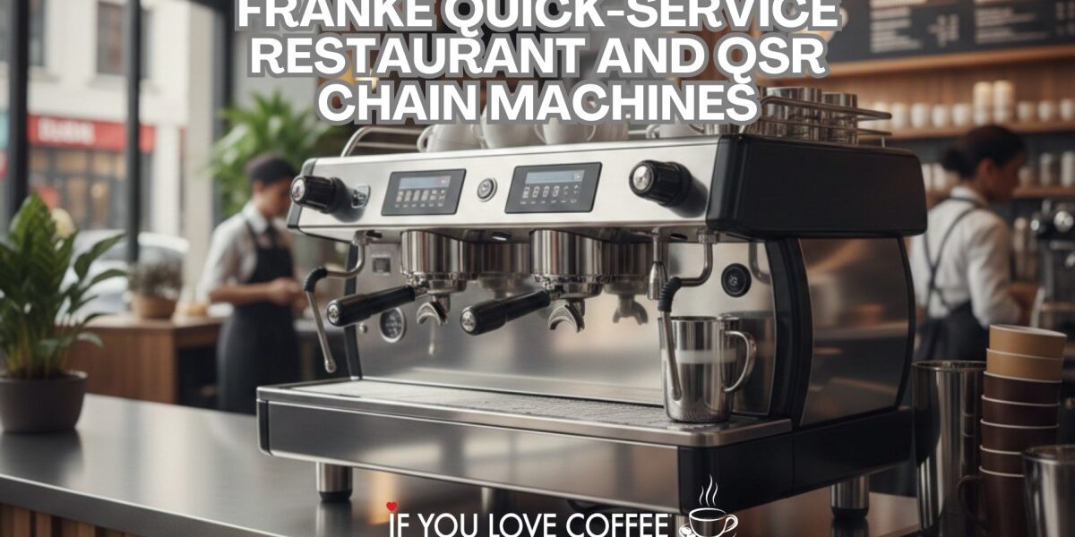 Franke Quick-Service Restaurant and QSR Chain Machines